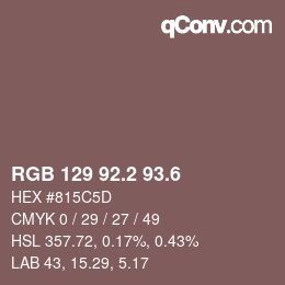 カラーコード: RGB 129 92.2 93.6 | qconv.com