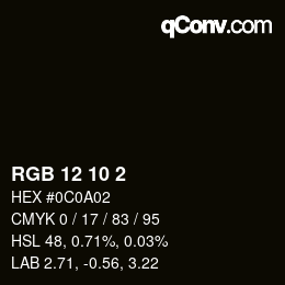 カラーコード: RGB 12 10 2 | qconv.com