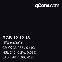 Color code: RGB 12 12 18 | qconv.com