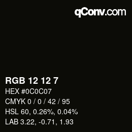 Color code: RGB 12 12 7 | qconv.com