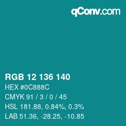 Color code: RGB 12 136 140 | qconv.com