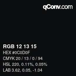 Color code: RGB 12 13 15 | qconv.com