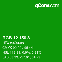 颜色代码: RGB 12 150 8 | qconv.com
