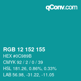 カラーコード: RGB 12 152 155 | qconv.com
