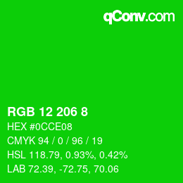 カラーコード: RGB 12 206 8 | qconv.com