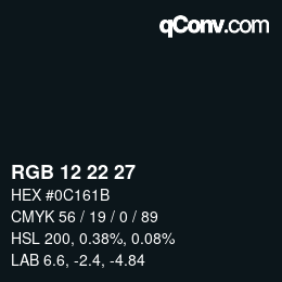 Color code: RGB 12 22 27 | qconv.com