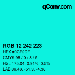 カラーコード: RGB 12 242 223 | qconv.com