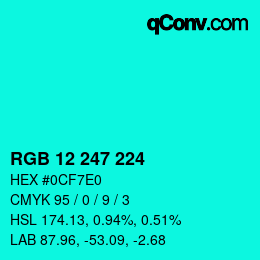 Color code: RGB 12 247 224 | qconv.com