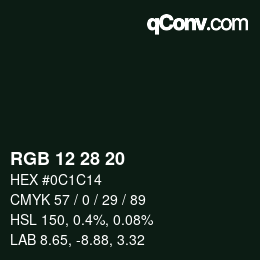 Color code: RGB 12 28 20 | qconv.com