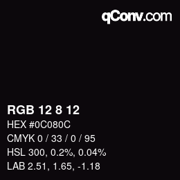 Color code: RGB 12 8 12 | qconv.com