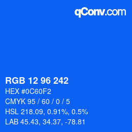 カラーコード: RGB 12 96 242 | qconv.com