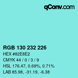 カラーコード: RGB 130 232 226 | qconv.com