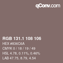 Color code: RGB 131.1 108 106 | qconv.com