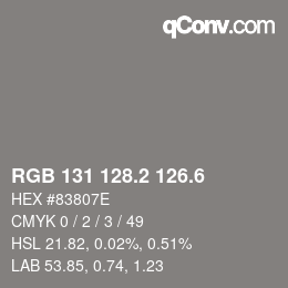 カラーコード: RGB 131 128.2 126.6 | qconv.com