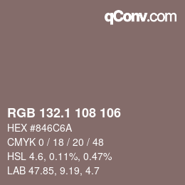 カラーコード: RGB 132.1 108 106 | qconv.com