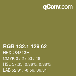 カラーコード: RGB 132.1 129 62 | qconv.com