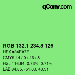 カラーコード: RGB 132.1 234.8 126 | qconv.com
