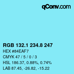 カラーコード: RGB 132.1 234.8 247 | qconv.com