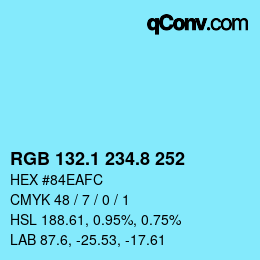 カラーコード: RGB 132.1 234.8 252 | qconv.com