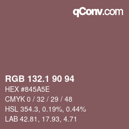 カラーコード: RGB 132.1 90 94 | qconv.com
