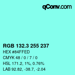 カラーコード: RGB 132.3 255 237 | qconv.com