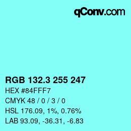 カラーコード: RGB 132.3 255 247 | qconv.com