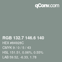 カラーコード: RGB 132.7 146.6 140 | qconv.com