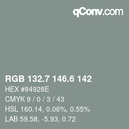 カラーコード: RGB 132.7 146.6 142 | qconv.com