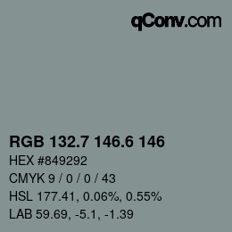 カラーコード: RGB 132.7 146.6 146 | qconv.com