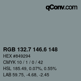 カラーコード: RGB 132.7 146.6 148 | qconv.com