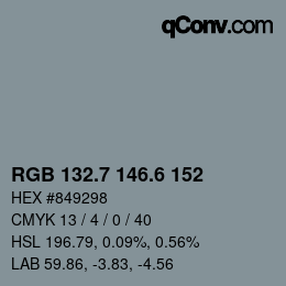 カラーコード: RGB 132.7 146.6 152 | qconv.com
