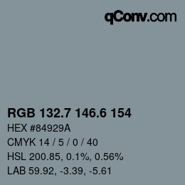 カラーコード: RGB 132.7 146.6 154 | qconv.com