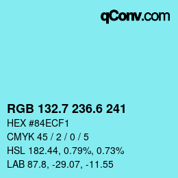 カラーコード: RGB 132.7 236.6 241 | qconv.com
