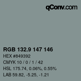 カラーコード: RGB 132.9 147 146 | qconv.com