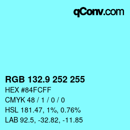 カラーコード: RGB 132.9 252 255 | qconv.com
