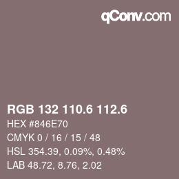 カラーコード: RGB 132 110.6 112.6 | qconv.com