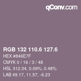 カラーコード: RGB 132 110.6 127.6 | qconv.com