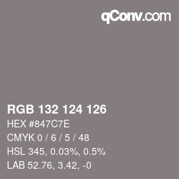 カラーコード: RGB 132 124 126 | qconv.com