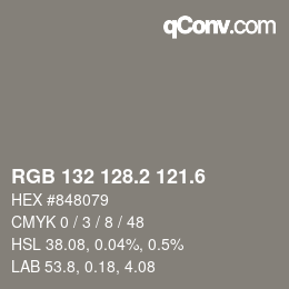 カラーコード: RGB 132 128.2 121.6 | qconv.com