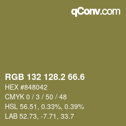 カラーコード: RGB 132 128.2 66.6 | qconv.com