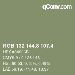 カラーコード: RGB 132 144.8 107.4 | qconv.com