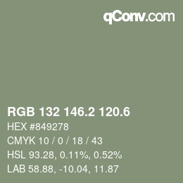 カラーコード: RGB 132 146.2 120.6 | qconv.com