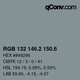 カラーコード: RGB 132 146.2 150.6 | qconv.com