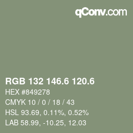 カラーコード: RGB 132 146.6 120.6 | qconv.com