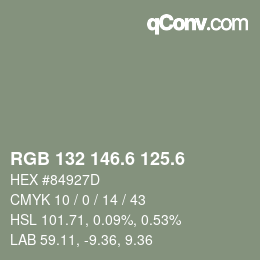 カラーコード: RGB 132 146.6 125.6 | qconv.com
