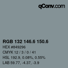 カラーコード: RGB 132 146.6 150.6 | qconv.com