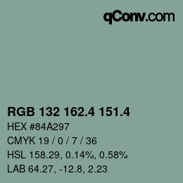 カラーコード: RGB 132 162.4 151.4 | qconv.com