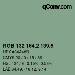 カラーコード: RGB 132 164.2 139.6 | qconv.com