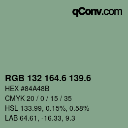 カラーコード: RGB 132 164.6 139.6 | qconv.com