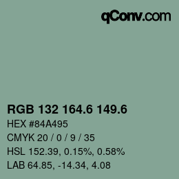 カラーコード: RGB 132 164.6 149.6 | qconv.com